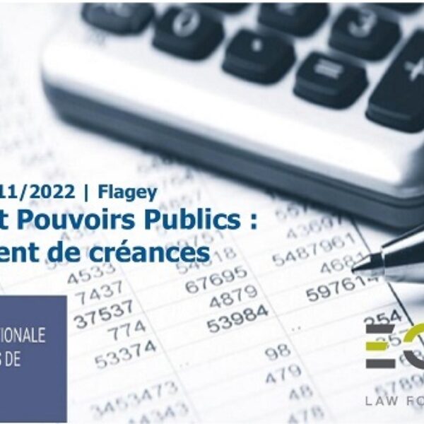 Séminaire | Huissiers et Pouvoirs Publics : recouvrement de créances | 10/11/2022 | Flagey - EQUAL team